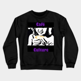 Cafe Culture 1 Crewneck Sweatshirt